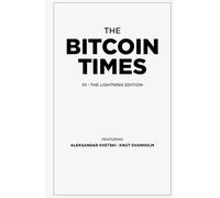 Bitcoin Times 1: Hardcover Edition: The Lightning Edition