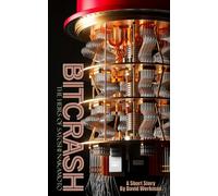 Bitcrash: The Heirs Of Satoshi Nakamoto