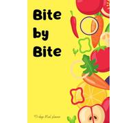 Bite by Bite: A 90-Day Food & Wellness Journal: Track Your Meals, Build Healthy Habits, and Savor the Journey!