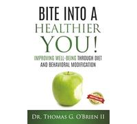 Bite Into a Healthier You!: Improving Well-Being Through Diet and Behavioral Modification