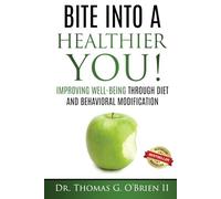 Bite Into a Healthier You!: Improving Well-Being Through Diet and Behavioral Modification