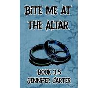 Bite Me at the Altar: 3.5