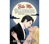 Bite Me, Billionaire: A paranormal romantic comedy (Billionaire Vampires)