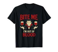 Bite Me I'm out of Blood - Gráfico de Terror de Humor Vampiro Camiseta