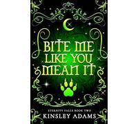 Bite Me Like You Mean It (Eternity Falls)