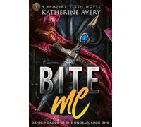 Bite Me: Oxford Order of the Undead Book 1: (A Vampire Mafia Rom-Com)