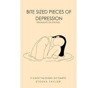 Bite Size Pieces of Depression: Fragments of Staying