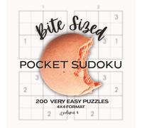 Bite Sized-Pocket Sudoku: 200 Very Easy Puzzles-4x4 format Vol. 4: For Sudoku Beginners, Kids, or Anyone who wants Brain Training On-the-Go