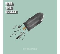 Bite The Bullet - Can Be Anything [Vinilo]