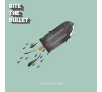 Bite The Bullet - Can Be Anything [Vinilo]