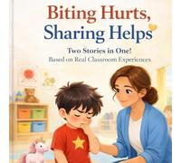 Biting Hurts, Sharing Helps: Two Gentle Stories to Help Toddlers Use Words and Learn to Share