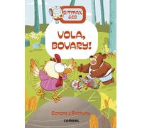 Bitmax 14: Vola, Bovary! - La Novel·la Gràfica per a Primers Lectors (Bitmax & Co.)