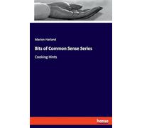 Bits of Common Sense Series: Cooking Hints