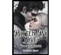 Bitten By Love Vampire Series: 1