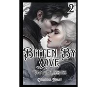 Bitten By Love Vampire Series