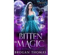 Bitten by Magic (The Bitten Chronicles)