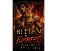 Bitten In The Embers: A Fated Mates Wolf Shifter Romance (Lethal Wolves)