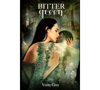 Bitter Green: a DARK dryad romance of forbidden reanimation magic