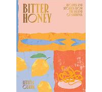 Bitter Honey Recipes and Stories from the Island of Sardinia Hardcover 30 April 2020