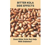 Bitter Kola Side Effects: Does Bitter Kola Nut Help With Diabetes?: Types Of Diabetes