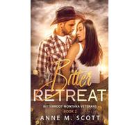 Bitter Retreat: Military Veteran & Cowboy Romantic Suspense in a Small Montana Town: 2 (Bitterroot Montana Veterans)