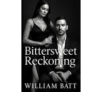 Bittersweet Reckoning: The third book in the Bittersweet Series (Bittersweet Events)