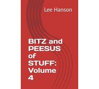 BITZ and PEESUS of STUFF: Volume 4