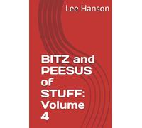 BITZ and PEESUS of STUFF: Volume 4