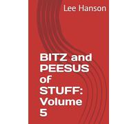 BITZ and PEESUS of STUFF: Volume 5