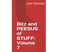 Bitz and PEESUS of STUFF: Volume 7