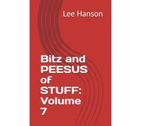 Bitz and PEESUS of STUFF: Volume 7