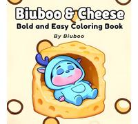 Biuboo & Cheese Coloring Book: Bold and Easy Coloring Pages for Adults & Kids | 40 Cute Kawaii Cheese Designs with Thick Lines | Simple Stress Relief ... (Biuboo & Cheese Colouring Book Series)