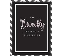 Biweekly Budget Planner: A Practical Money Organizer to Manage Income, Control Spending, and Build Savings - Biweekly Budgeting Made Easy