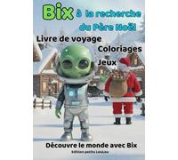 Bix à la recherche du Père Noël: Livre de voyage