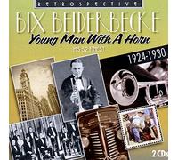 Bix Beiderbecke : Bix Beiderbecke - His 52 Finest