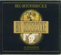 Bix Beiderbecke - Bix Beiderbecke The Story