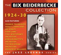 Bix Beiderbecke - The Bix Beiderbecke Collection 1924-30