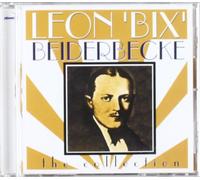 Bix Beiderbecke - The Collection [Import]