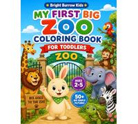 Bix Goes to the Zoo: My First Big Zoo Coloring Book for Toddlers Ages 2-5: 50+ Big Simple Pictures (Bright Burrow Kids)