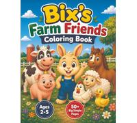 Bix's Farm Friends Coloring Book: Big and Simple Farm Animal Coloring Pages for Kids Ages 2-5