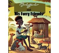 Biyi and His Furry Friends: A Story for Kids about Values, Resilience, and Love for Animals