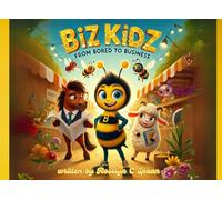 Biz Kidz: From Bored to Business