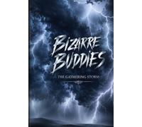 Bizarre Buddies: The Gathering Storm