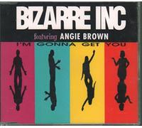 Bizarre Inc - I'm Gonna Get You