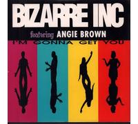 Bizarre Inc - I'm Gonna Get You
