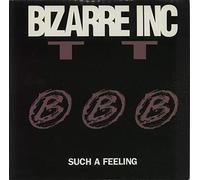 Bizarre Inc - Such A Feeling - Bizarre Inc 7" 45