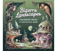 Bizarre Landscapes: a F****** Bizarre Book (F****** Bizarre Coloring Books)