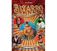 Bizarro - La parada de los monstruos: Un espectáculo freak (La llave arcana)