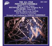 Bizet, Beethoven, Pachelbel & Berlioz: Works Arranged for Percussion Ensemble