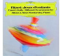 Bizet: Jeux d'enfants / Faure: Dolly / Milhaud: Scaramouche [Vinyl LP] [Schallplatte]
